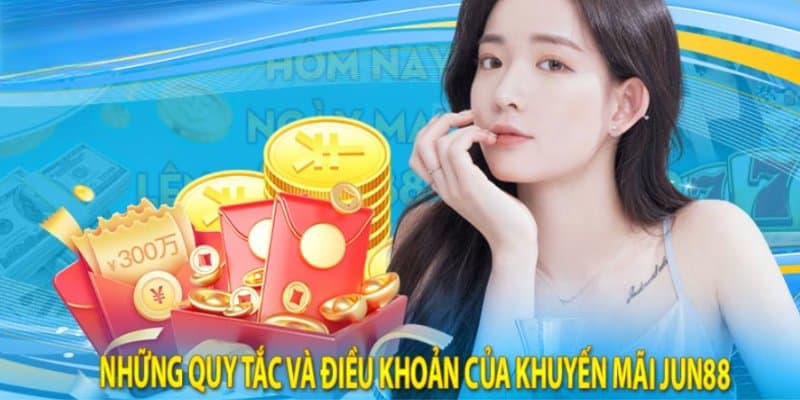 Quy Định Rút Tiền Khuyến Mãi Jun88 - Nắm Rõ Trước Khi Rút